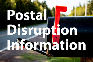 Postal Disruption Information